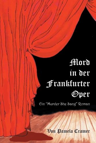 Mord in Der Frankfurter Oper: Ein Murder She Sang Roman (Paperback)