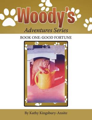 Woody's Adventures Series: Book One: Good Fortune (Paperback)