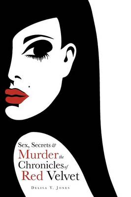 Sex, Secrets & Murder the Chronicles of Red Velvet (Paperback)