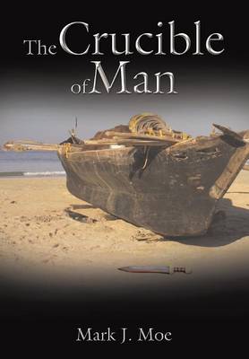 The Crucible of Man (Hardback)