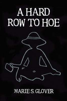 A Hard Row to Hoe (Paperback)