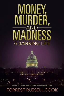 Money, Murder, and Madness: A Banking Life (Paperback)