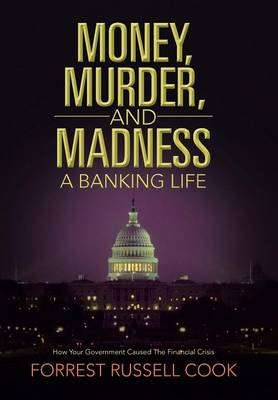 Money, Murder, and Madness: A Banking Life (Hardback)