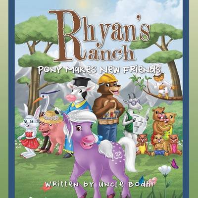 Rhyan's Ranch: Pony Makes New Friends (Paperback)