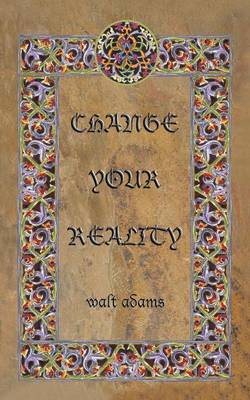 Change Your Reality (Paperback)