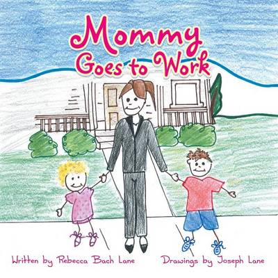 Mommy Goes to Work (Paperback)