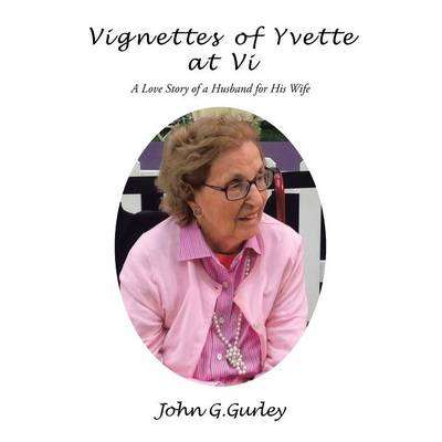 Vignettes of Yvette at VI: A Love Story of a Husband for His Wife (Paperback)