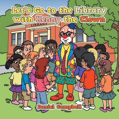 Let's Go to the Library with Kenny the Clown (Paperback)
