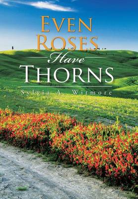 Even Roses Have Thorns (Hardback)