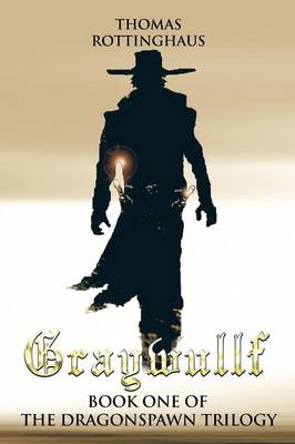 Graywullf: Book One of the Dragonspawn Trilogy (Paperback)