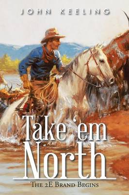 Take 'em North: The 2e Brand Begins (Paperback)