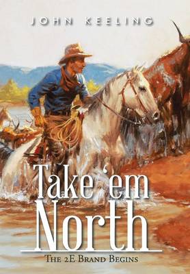 Take 'em North: The 2e Brand Begins (Hardback)