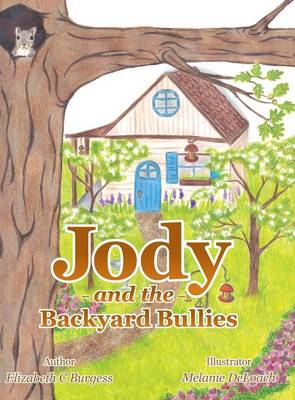 Jody and the Backyard Bullies (Hardback)