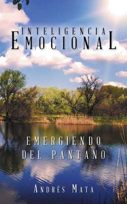 Emergiendo del Pantano: Inteligencia Emocional (Paperback)