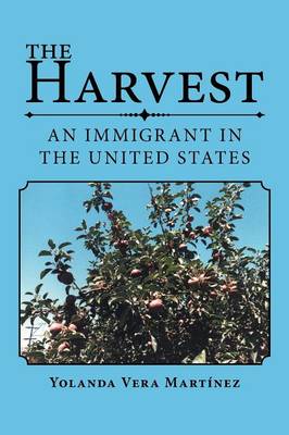 The Harvest: An Immigrant in the United States (Paperback)