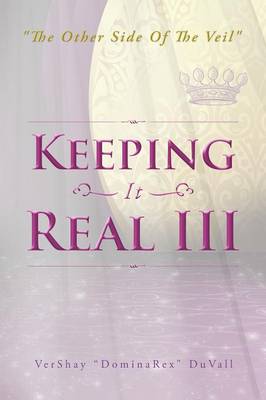 Keeping It Real III: "The Other Side of the Veil" (Paperback)