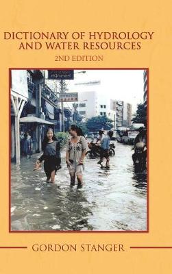 Dictionary of Hydrology and Water Resources: 2nd Edition (Hardback)