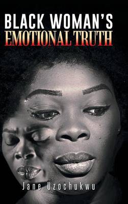Black Woman's Emotional Truth (Hardback)