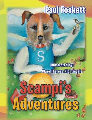 Scampi's Adventures by Paul Foskett | Waterstones