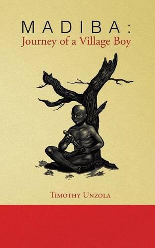 Madiba: Journey of a Village Boy (Paperback)
