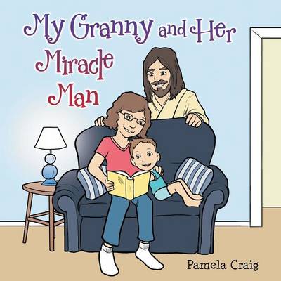 My Granny and Her Miracle Man (Paperback)