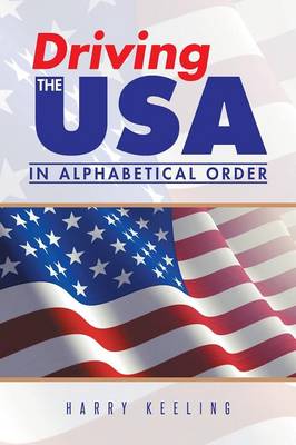 Driving the USA: (In Alphabetical Order) (Paperback)
