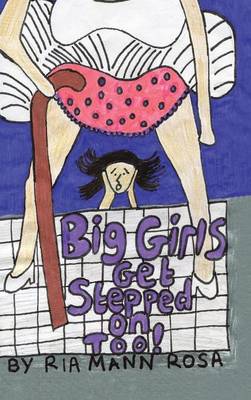 Big Girls Get Stepped on Too! (Hardback)