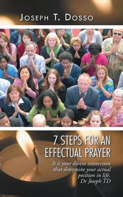 7 Steps for an Effectual Prayer (Hardback)