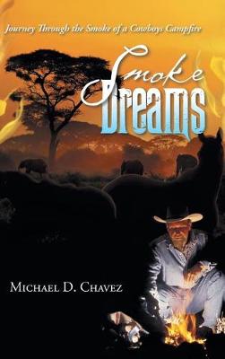 Smoke Dreams: Journey Through the Smoke of a Cowboys Campfire (Hardback)