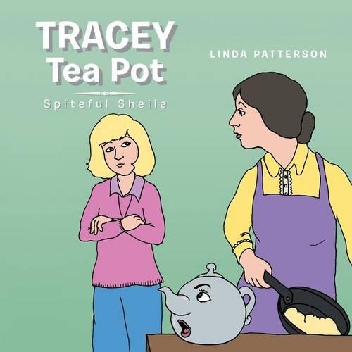 Tracey Tea Pot: Spiteful Sheila (Paperback)