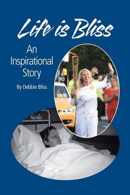 Life Is Bliss: An Inspirational Story (Paperback)