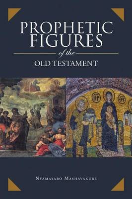 Prophetic Figures of the Old Testament (Paperback)