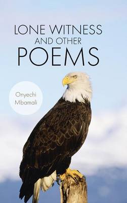 Lone Witness and Other Poems (Hardback)