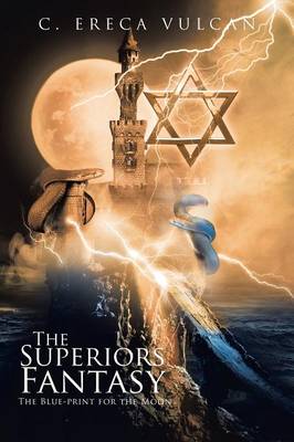 The Superiors Fantasy: The Blue-Print for the Moon (Paperback)