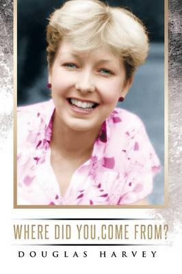 Where Did You, Come From? (Paperback)