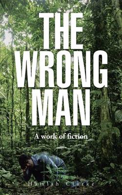 The Wrong Man: A Work of Fiction (Paperback)