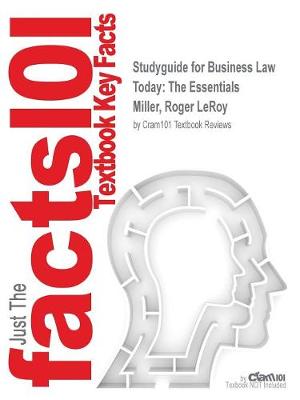 Studyguide for Business Law Today: The Essentials by Miller, Roger Leroy, ISBN 9781133273561 (Paperback)