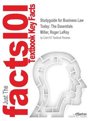 Studyguide for Business Law Today: The Essentials by Miller, Roger Leroy, ISBN 9781305075443 (Paperback)