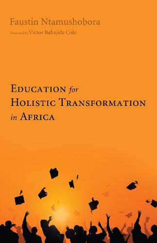 Education for Holistic Transformation in Africa (Paperback)
