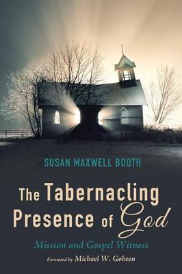 The Tabernacling Presence of God (Paperback)