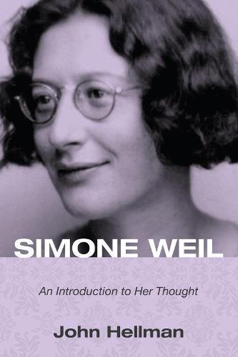 Simone Weil: An Introduction to Her Thought (Paperback)