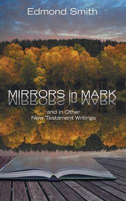 Mirrors in Mark (Hardback)