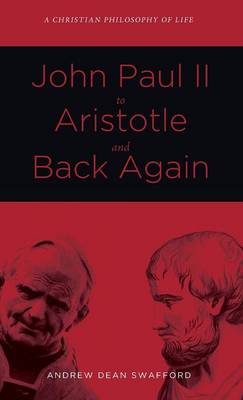 John Paul II to Aristotle and Back Again (Hardback)