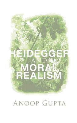 Heidegger and Moral Realism (Hardback)