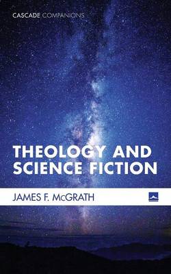 Theology and Science Fiction - Cascade Companions (Paperback)