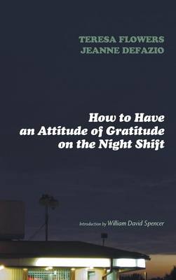 How to Have an Attitude of Gratitude on the Night Shift (Hardback)