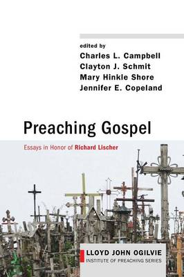 Preaching Gospel - Lloyd John Ogilvie Institute of Preaching 9 (Paperback)