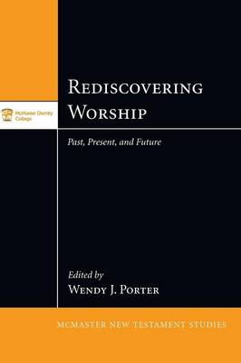 Rediscovering Worship - McMaster New Testament Studies (Paperback)