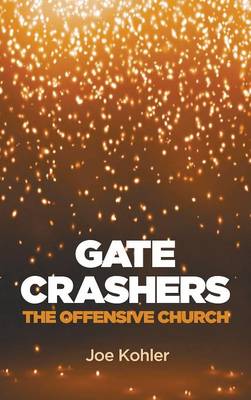 Gate Crashers (Hardback)