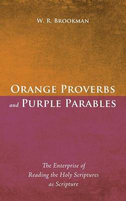 Orange Proverbs and Purple Parables (Hardback)